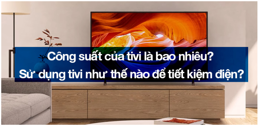 So sánh tiền điện phải trả khi xem tivi liên tục 5 tiếng